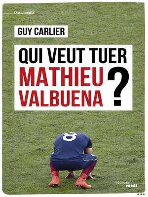 cover image of Qui veut tuer Mathieu Valbuena ?